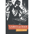 Tourists and Trade: Roadside Craftsmen and the Highway Transforming Craft - Paperback