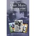 One More Day, One More Tomorrow; One Family's Journey Through Suicide. - Paperback