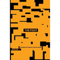 The Fight: Becoming Victorious in Any Situation - Paperback
