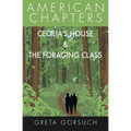 Cecilia's House & The Foraging Class: American Chapters - Paperback