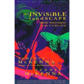 The Invisible Landscape: Mind, Hallucinogens, and the I Ching - Paperback