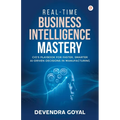 Real-Time Business Intelligence Mastery - Paperback