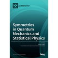 Symmetries in Quantum Mechanics and Statistical Physics - Hardcover