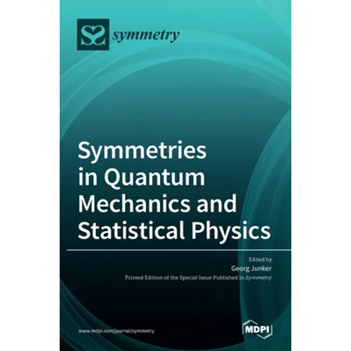 Symmetries in Quantum Mechanics and Statistical Physics - Hardcover