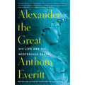 Alexander the Great: His Life and His Mysterious Death - Paperback