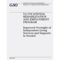 VA Vocational Rehabilitation and Employment Program: Improved Oversight of Independent Living Services and Supports Is Needed