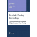 Trends in Parsing Technology: Dependency Parsing, Domain Adaptation, and Deep Parsing - Hardcover