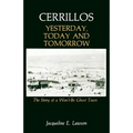 Cerrillos, Yesterday, Today and Tomorrow: The Story of a Won't-Be Ghost Town