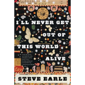 I'll Never Get Out of This World Alive - Paperback