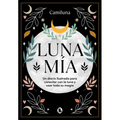 Luna Mía / My Moon - Hardcover