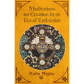Meditations on Creation in an Era of Extinction - Paperback