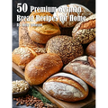 50 Premium German Bread Recipes for Home - Paperback