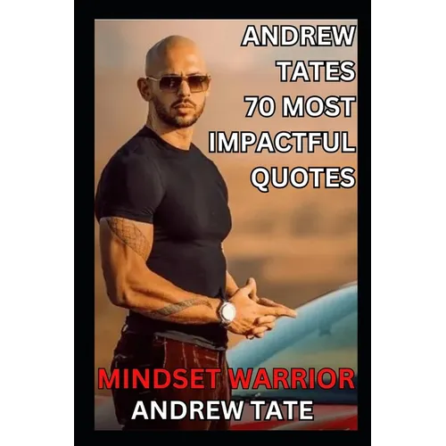 Mindset Warrior: Andrew Tate's 70 Most Impactful Quotes - Paperback