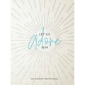 Let Us Adore Him: An Advent Devotional - Paperback