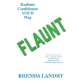 Flaunt: Radiate Confidence Your Way - Paperback