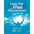 Long live the free Pericardium !: Long live life ! - Paperback
