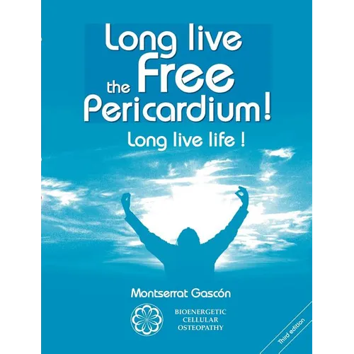 Long live the free Pericardium !: Long live life ! - Paperback