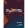Terra-Sorta-Firma: Reclaiming the Littoral Gradient - Hardcover