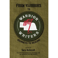 From Warriors to Warrior Writers: Journeys to Healing