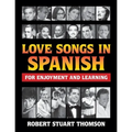 Love songs in Spanish for Enjoyment and Learning - Paperback