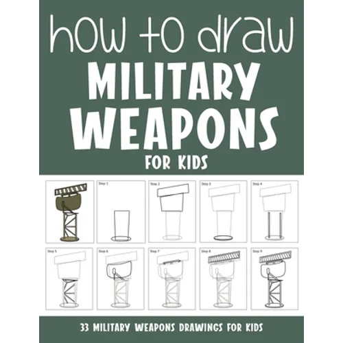 How to Draw Military Weapons for Kids - Paperback