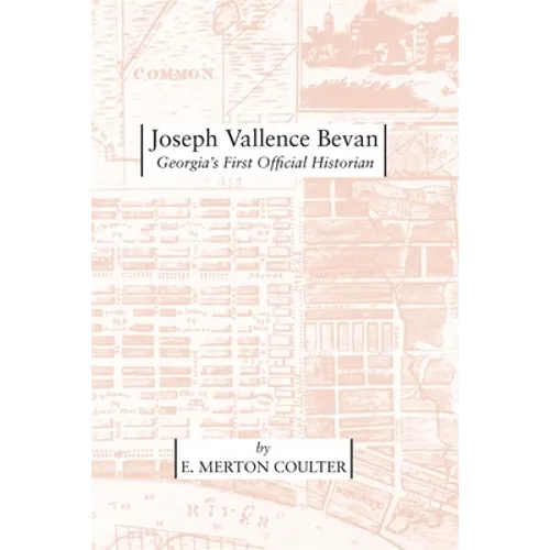 Joseph Vallence Bevan: Georgia's First Official Historian