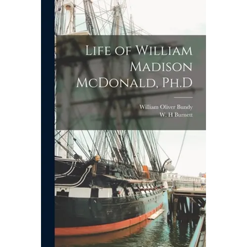 Life of William Madison McDonald, Ph.D