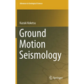 Ground Motion Seismology - Hardcover