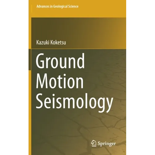 Ground Motion Seismology - Hardcover