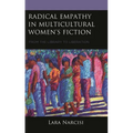 Radical Empathy in Multicultural Women's Fiction: From the Library to Liberation - Hardcover