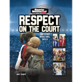 Respect on the Court: And Other Basketball Skills - Paperback