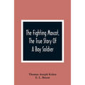 The Fighting Mascot, The True Story Of A Boy Soldier