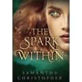 The Spark Within - Hardcover