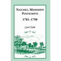 Natchez, Mississippi Postscripts, 1781-1798