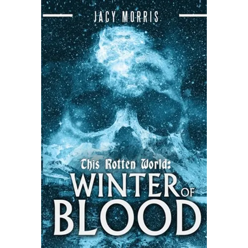 This Rotten World: Winter of Blood - Paperback
