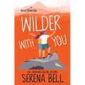 Wilder With You: A Steamy Small Town Romantic Comedy - Paperback