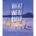 What We'll Build: Plans for Our Together Future - Hardcover