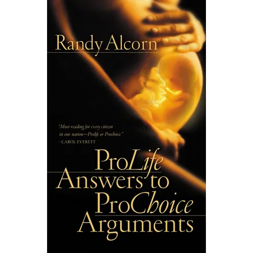 ProLife Answers to ProChoice Arguments - Paperback