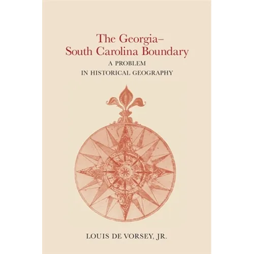 The Georgia-South Carolina Boundary: A Problem in Historical Geography