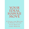 Your Ideal Hawaii Move: A Guide for Moving to Hawaii Island