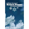 A Winter Season of Nature Poems for Catholic Children - Paperback