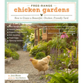 Free-Range Chicken Gardens: How to Create a Beautiful, Chicken-Friendly Yard - Paperback