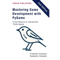 Mastering Game Development with PyGame: From Basics to Advanced Techniques - Paperback