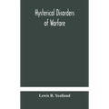 Hysterical Disorders Of Warfare