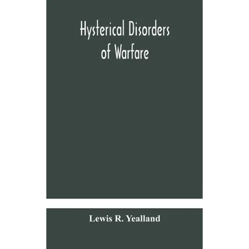 Hysterical Disorders Of Warfare