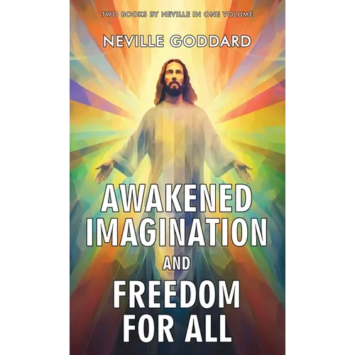 Awakened Imagination and Freedom for All - Hardcover