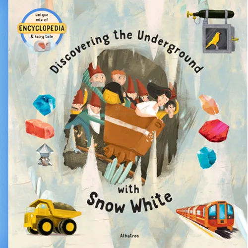 Discovering the Underground with Snow White - Hardcover