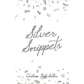 Silver Snippets - Paperback