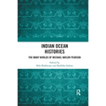 Indian Ocean Histories: The Many Worlds of Michael Naylor Pearson - Paperback