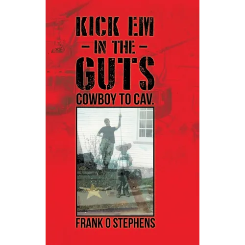 Kick Em In The Guts: cowboy to cav.